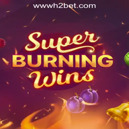 Exploring SuperBurningWins: A Deep Dive into the Slot Game with H2BET Oficial Slots Brasil #1