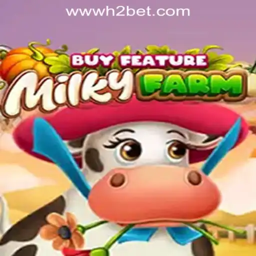 Discovering MilkyFarmBuyFeature: An Engaging Journey in H2BET Oficial Slots Brasil #1