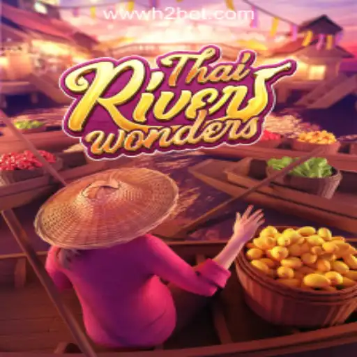 Discover the Unique Gaming Experience of ThaiRiverWonders with H2BET Oficial Slots Brasil #1